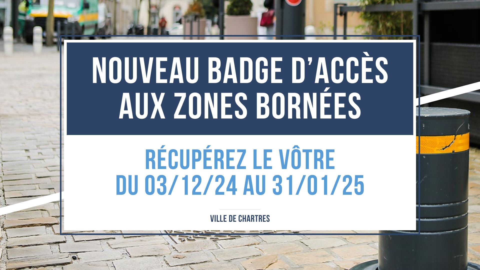 Demandez votre nouveau badge d'accès aux zones bornées de la ville