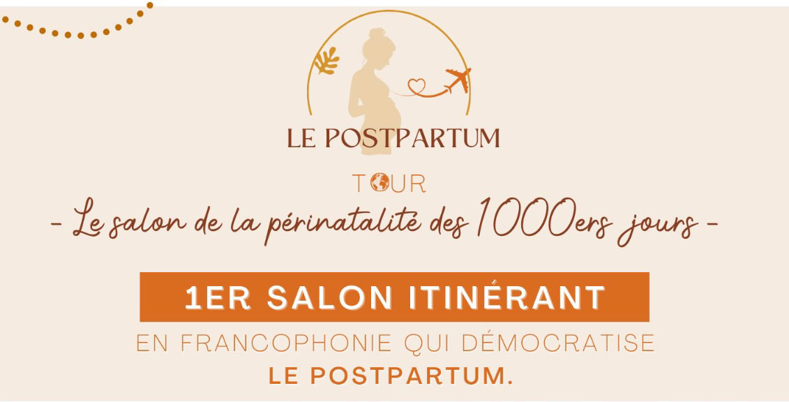 Le postpartum Tour - Le salon de la parentalité des 1000ers 